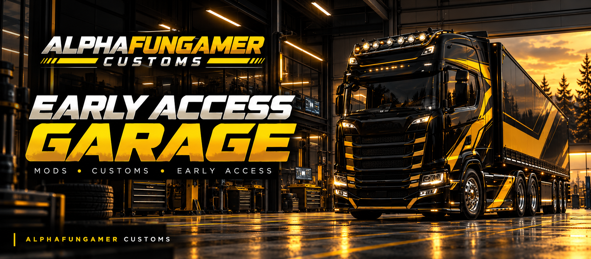 Early Access Garage – AlphaFunGamer Customs